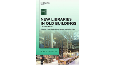 New Libraries in Old Buildings: creative reuse