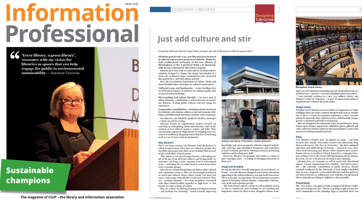Extract from Designing Library Director, Ayub Khan's article in Information Professional Magazine Winter 2025 on examining the role of libraries in cultural regeneration